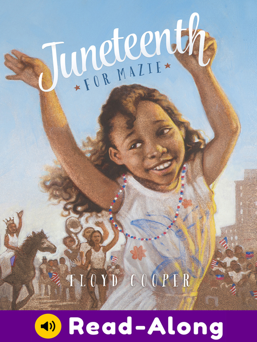 Title details for Juneteenth for Mazie by Floyd Cooper - Wait list